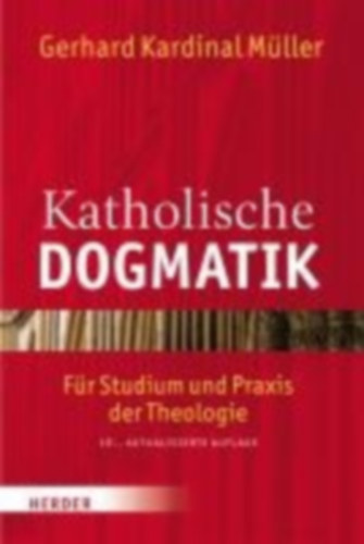 Müller, Gerhard Ludwig: Katholische Dogmatik idegen