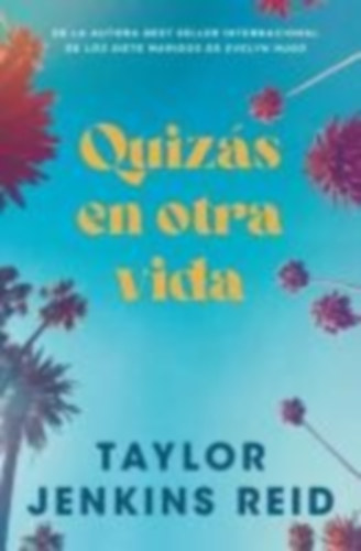 Jenkins Reid, Taylor: Quizás En Otra Vida -V2* idegen