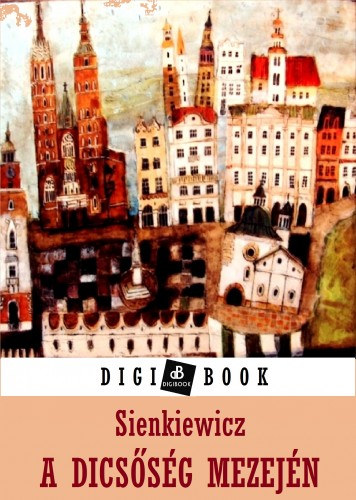 A dicsőség mezején – Henryk Sienkiewicz