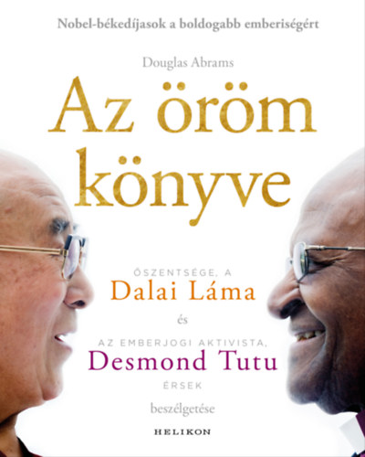 Dalai Láma - Douglas Abrams - Desmond Tutu: Az öröm könyve e-Könyv