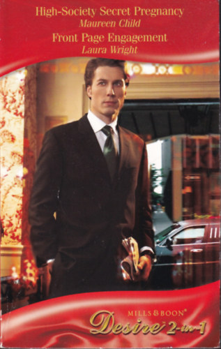 Maureen Child, Laura Wright: High-Society Secret Pregnancy - Front Page Engagement antikvár