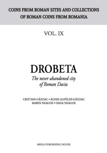 DROBETA. The Never Abandoned City of Roman Dacia (DROBETA. A római Dacia soha el nem hagyott városa angol nyelven) antikvár