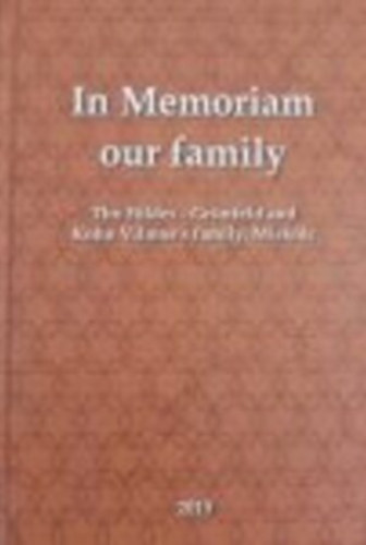 In Memoriam our family (The Földes-Grünfeld and Kohn Vilmos's family, Miskolc) antikvár