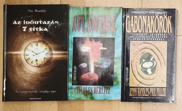 Charles Berlitz, Randles, Jenny-Fuller, Paul, Von Braschler: 3db titkokkal teli mű - Atlantisz-Az elsüllyedt kontinens titka, Gabonakörök, Az időutazás 7 titka antikvár