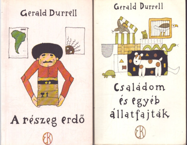 Gerald Durrell: 2 db Gerald Durrell kötet: A részeg erdő + Családom és egyéb állatfajták antikvár