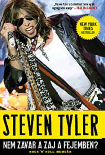 David Dalton, Steven Tyler: Nem zavar a zaj a fejemben? - Rock 'n' Roll memoár antikvár
