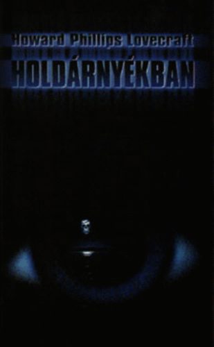 Howard Phillips Lovecraft: Holdárnyékban antikvár