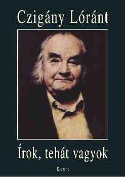Czigány Lóránt: Írok, tehát vagyok - Emigráns napjaim múlása, 1971-1981 antikvár