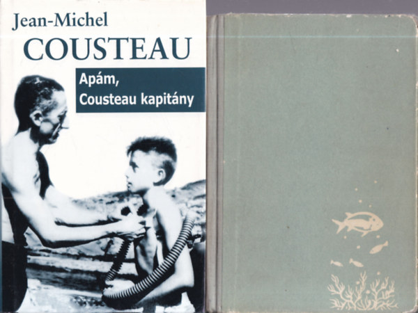 Jean-Michel Cousteau, Jacques-Yves Cousteau, Frédéric Dumas: 2 db. tengerkutatás (Apám, Cousteau kapitány + A csend világa) antikvár