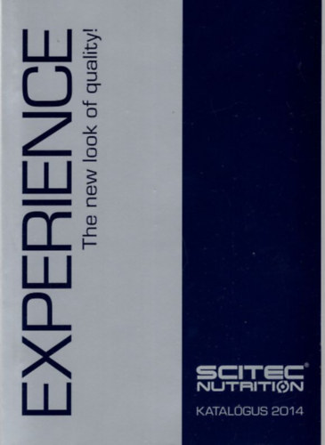 Experience - The new look of quality ! Scitec Nutrition Katalógus 2014 antikvár
