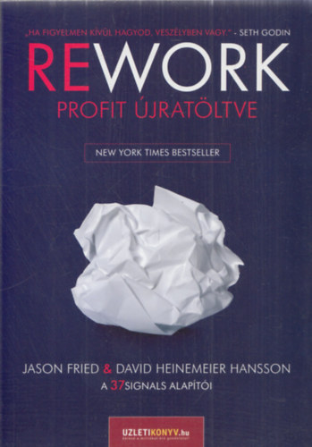 Fried, Jason, Heinemeierhansson, David: Rework antikvár