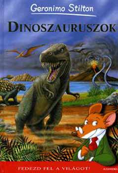 Geronimo Stilton: Dinoszauruszok (Fedezd fel a világot!) antikvár