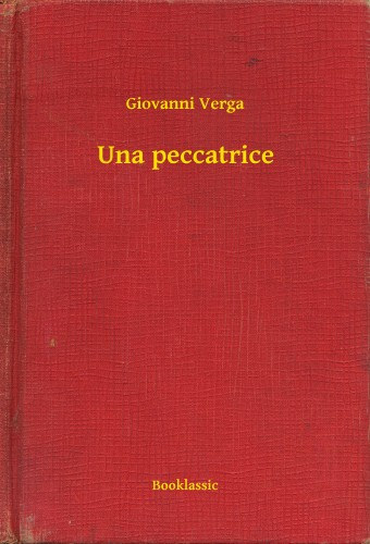 Giovanni Verga: Una peccatrice e-Könyv