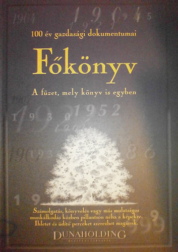 Dr. Tamás István (szerk.): Főkönyv (100 év gazdasági dokumentumai) antikvár
