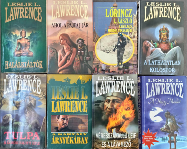 Lőrincz L. László (Leslie L. Lawrence): (8db) Leslie L. Lawrence (Lőrincz L. László) könyvcsomag: Halálkiáltók / Ahol a Pajpaj jár / A gyilkos mindig visszatér / A láthatatlan kolostor / Tulpa / A karvaly árnyékában / Véresszakállú Leif / A nagy madár antikvár