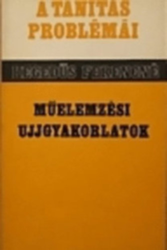 Hegedűs Ferencné: Műelemzési ujjgyakorlatok antikvár