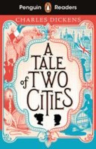 Dickens, Charles: Penguin Readers Level 6: A Tale of Two Cities (ELT Graded Reader) idegen
