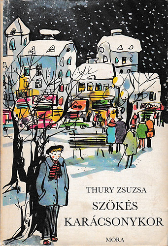 Thury Zsuzsa: Szökés karácsonykor antikvár