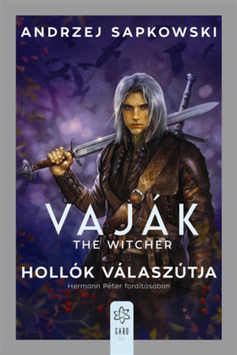 Andrzej Sapkowski: Vaják VIII. - The Witcher - Hollók válaszútja e-Könyv