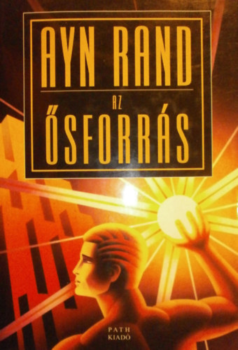 Ayn Rand: Az Ősforrás antikvár