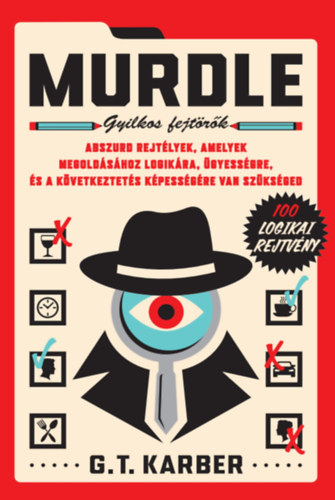 G. T. Karber: Murdle - Gyilkos fejtörők könyv