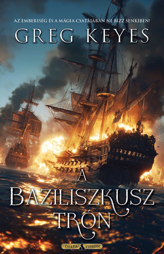 Greg Keyes: A ​Baziliszkusz trón antikvár