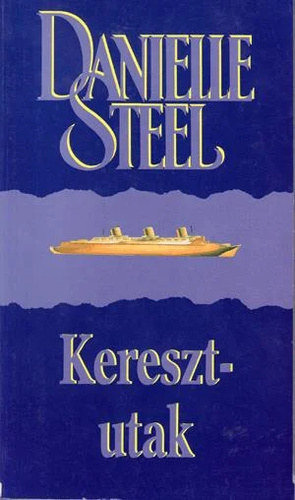 Danielle Steel: Keresztutak antikvár