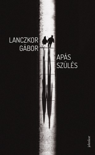 Lanczkor Gábor: Apás szülés e-Könyv
