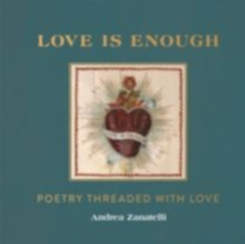Zanatelli, Andrea: Love is Enough idegen