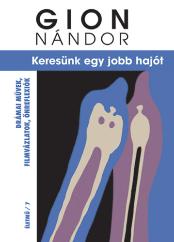 Keresünk egy jobb hajót – Gion Nándor