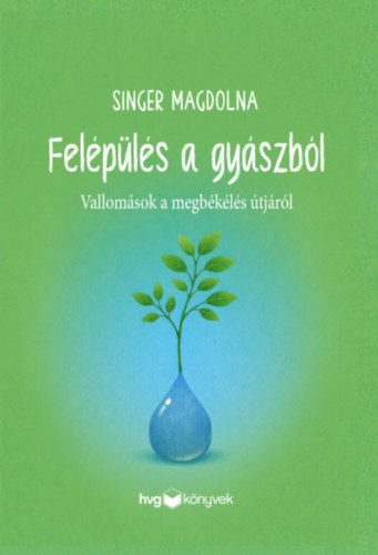 Singer Magdolna: Felépülés a gyászból könyv