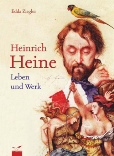Edda Ziegler: Heinrich Heine: Leben und Werk antikvár
