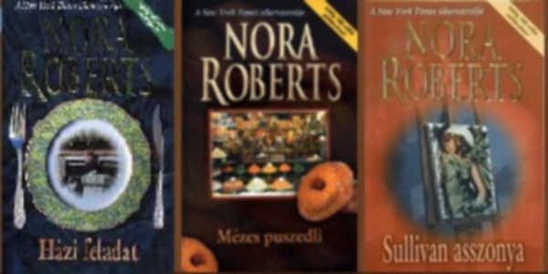 Nora Roberts: 3 db-os könyvcsomag (Házi feladat / Mézes puszedli / Sullivan asszonya) antikvár