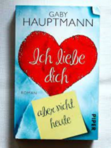 Gaby Hauptmann: Ich liebe dich antikvár
