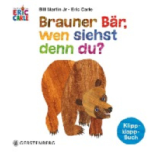 Martin Jr., Bill - Carle, Eric: Brauner Bär, wen siehst denn du? idegen