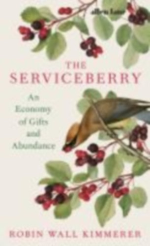 Kimmerer, Robin Wall: The Serviceberry idegen