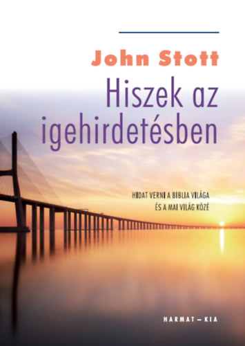 John R.W. Stott: Hiszek az igehirdetésben antikvár
