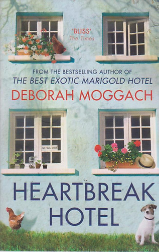 Deborah Moggach: Heartbreak Hotel idegen