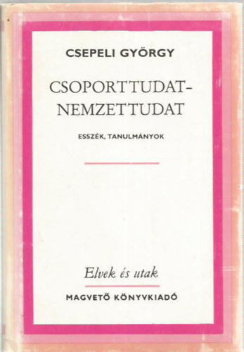 Csepeli György: Csoporttudat-nemzettudat antikvár