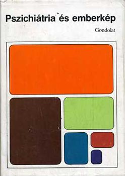 Pethő Bertalan (válogatta): Pszichiátria és emberkép antikvár