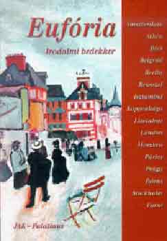 Bárdos-Bence-Garaczi-Gács: Eufória - Irodalmi bedekker- antikvár