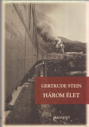 Gertrude Stein: Három élet antikvár