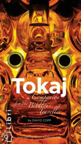 David Copp: Tokaj - A companion for the bibulous traveller antikvár