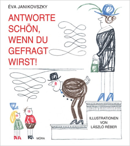 Antwörte schön, wenn du gefragt wirst! – Janikovszky Éva