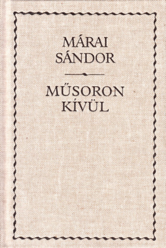 Márai Sándor: Műsoron kívül antikvár