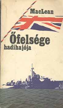 Alistair MacLean: Őfelsége hadihajója antikvár