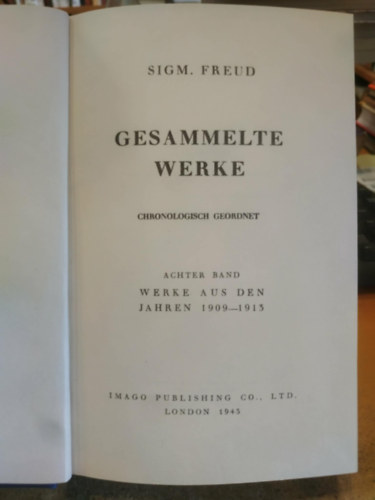 Sigmund Freud: Sigm. Freud Gesammelte Werke VIII. - Achter Band - Werke aus den Jahren 1909-1913 antikvár