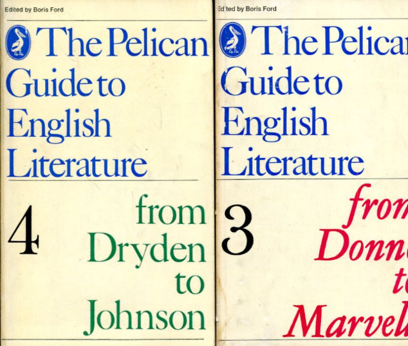 The pelican guide to english literature 3 - 4: From Donne to Marvell -  From Dryden to Johnson antikvár