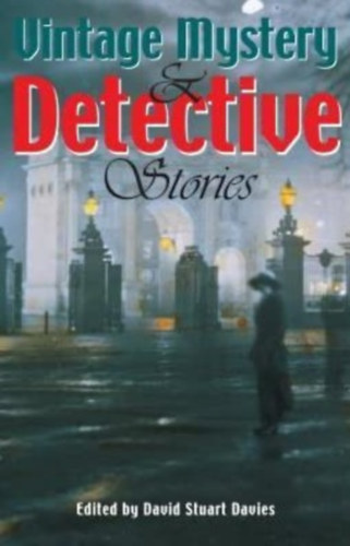 Arnold Bennett, Edgar Wallace, Ernest Bramah, Fergus Hume, G.K. Chesterton, Grant Allen, Harry Blyth, Gilbert Keith Chesterton: Vintage Mystery and Detective Stories - Krimik és detektívtörténetek antikvár