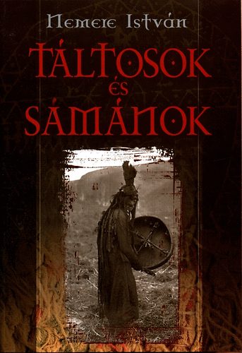 Nemere István: Táltosok és sámánok antikvár